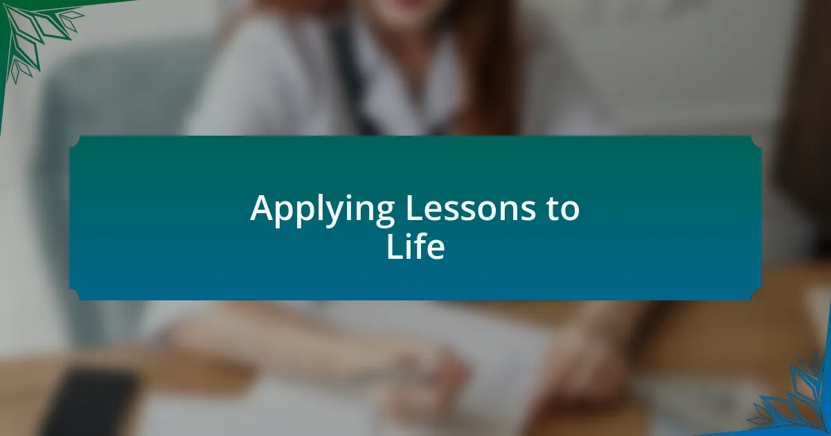 Applying Lessons to Life