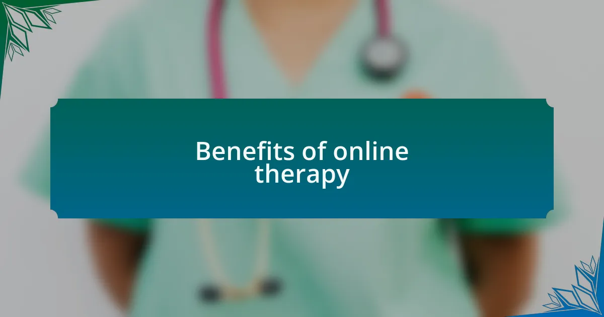 Benefits of online therapy