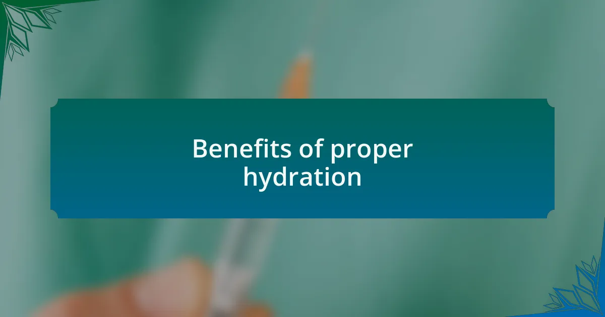 Benefits of proper hydration