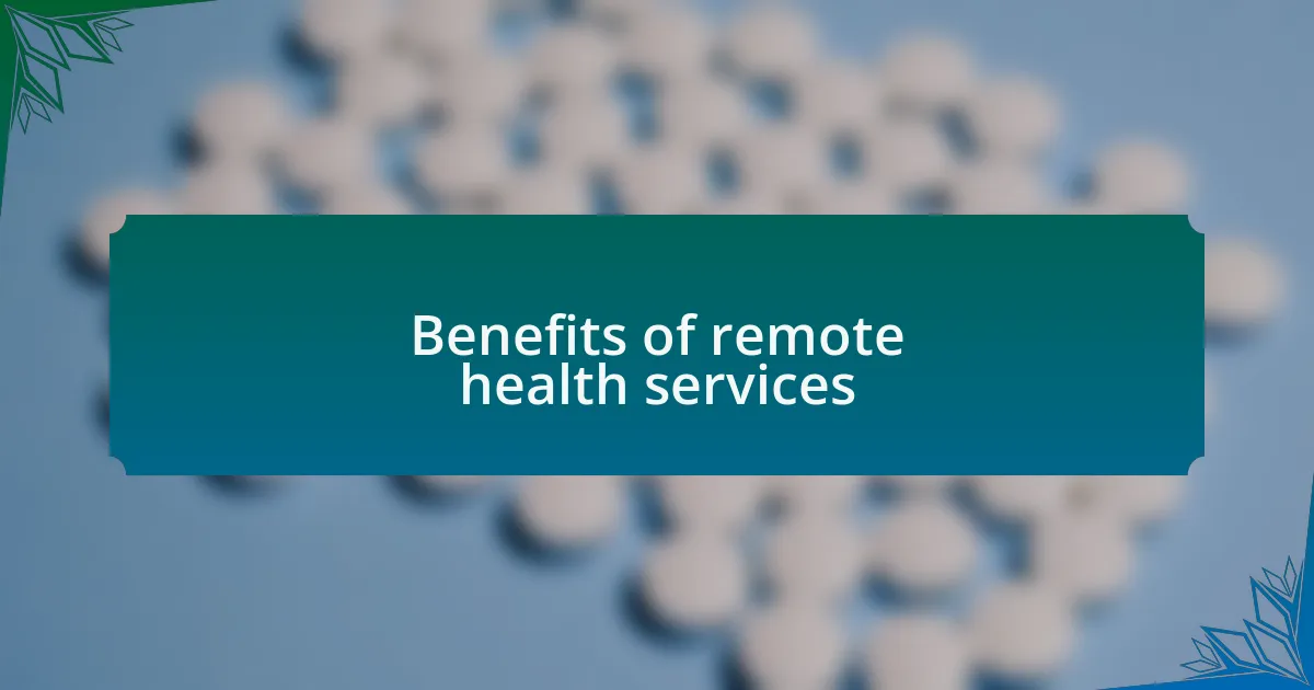 Benefits of remote health services