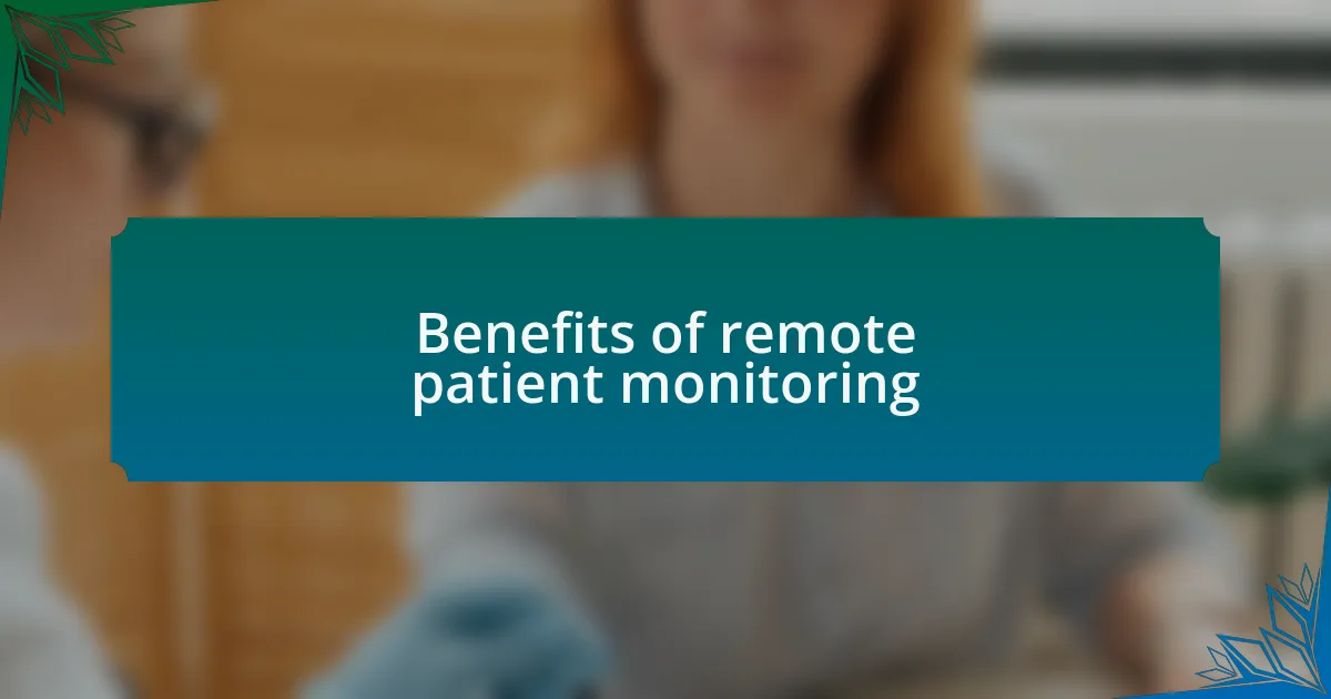 Benefits of remote patient monitoring