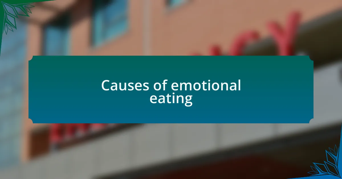 Causes of emotional eating