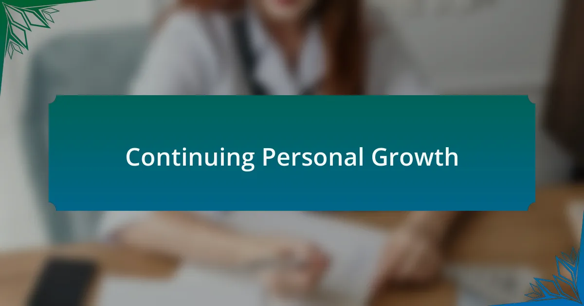 Continuing Personal Growth