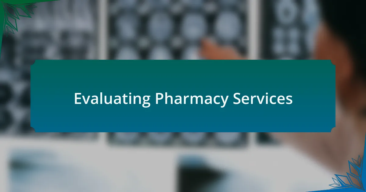 Evaluating Pharmacy Services
