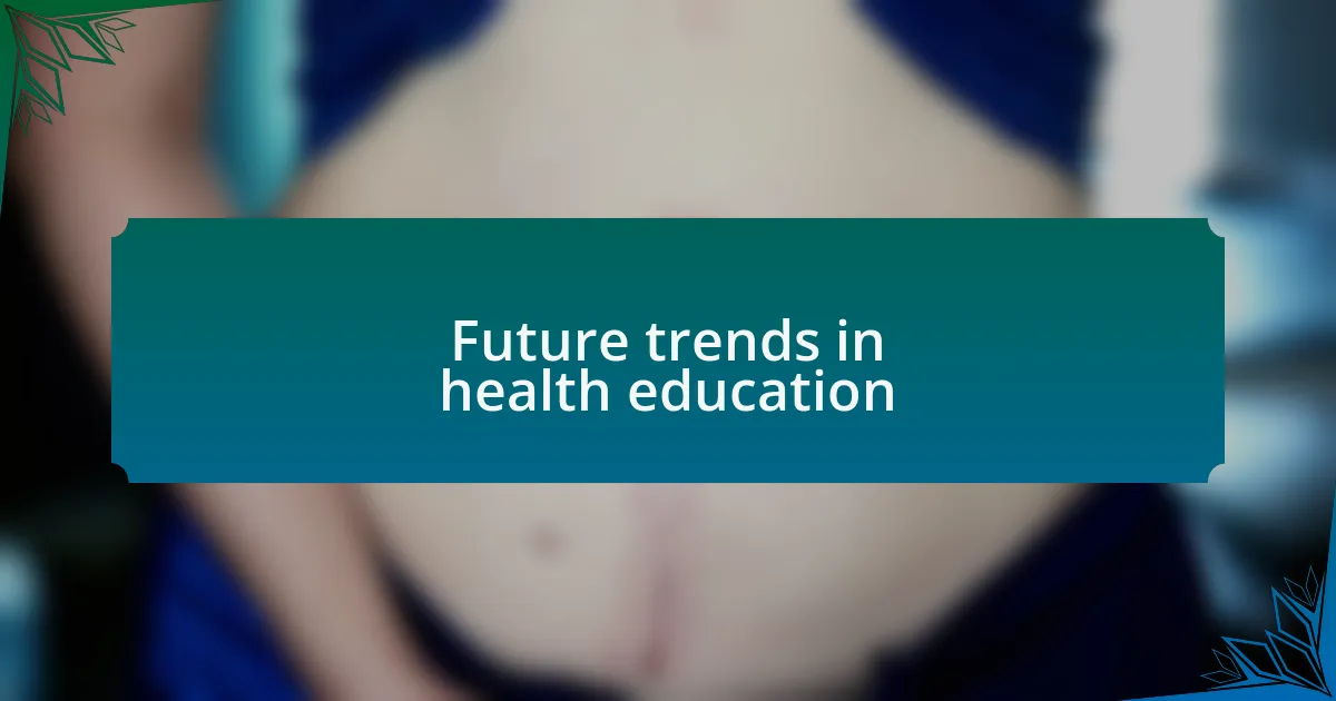 Future trends in health education