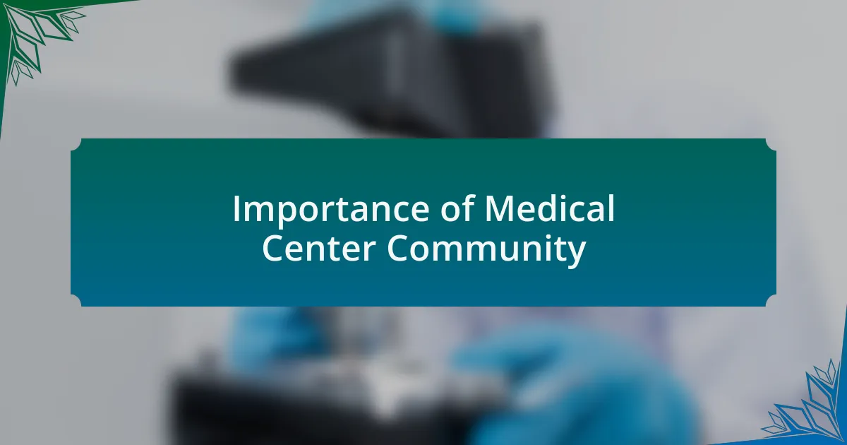 Importance of Medical Center Community