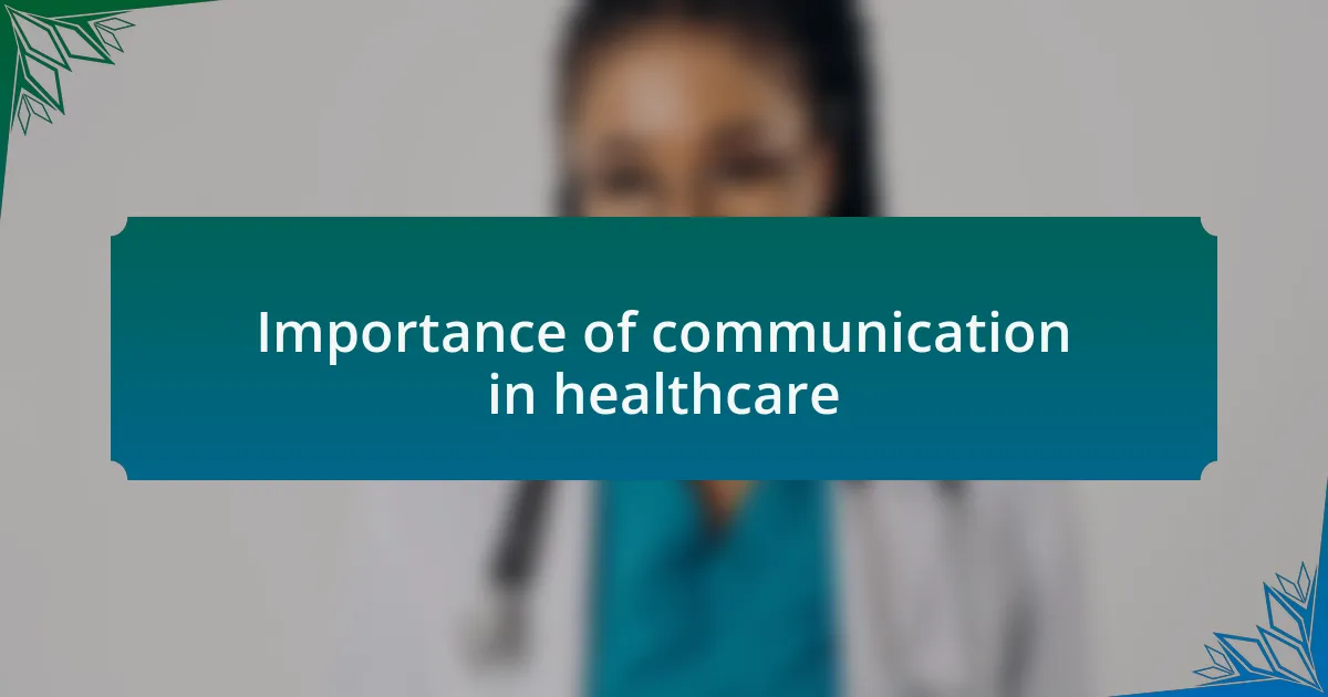 Importance of communication in healthcare