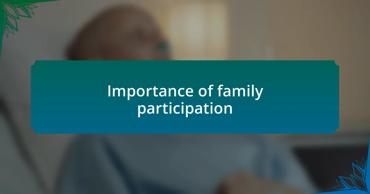 Importance of family participation