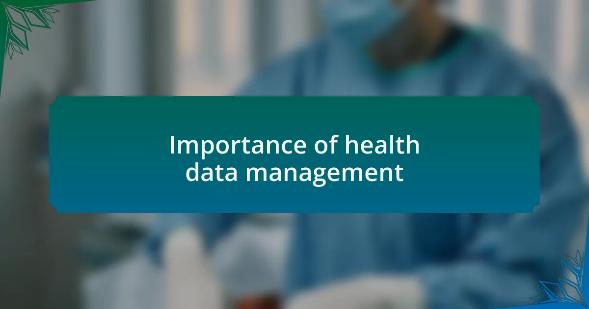 Importance of health data management