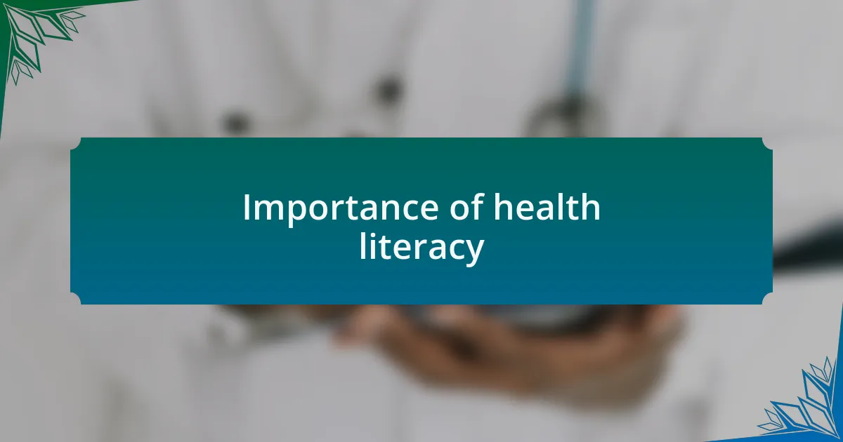 Importance of health literacy