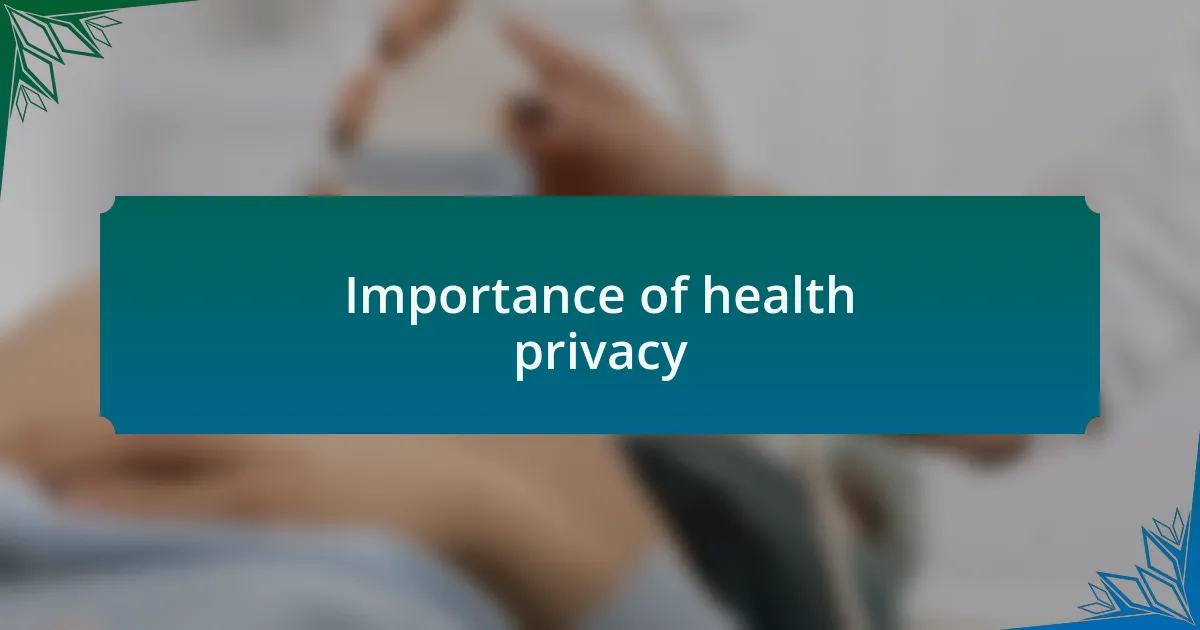 Importance of health privacy