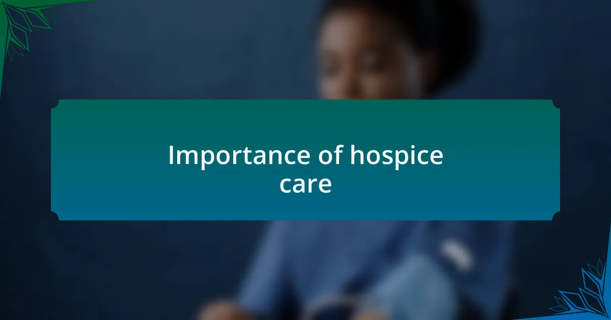 Importance of hospice care
