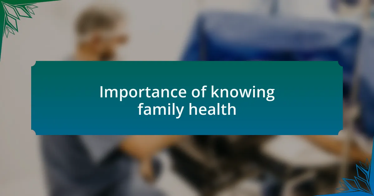 Importance of knowing family health