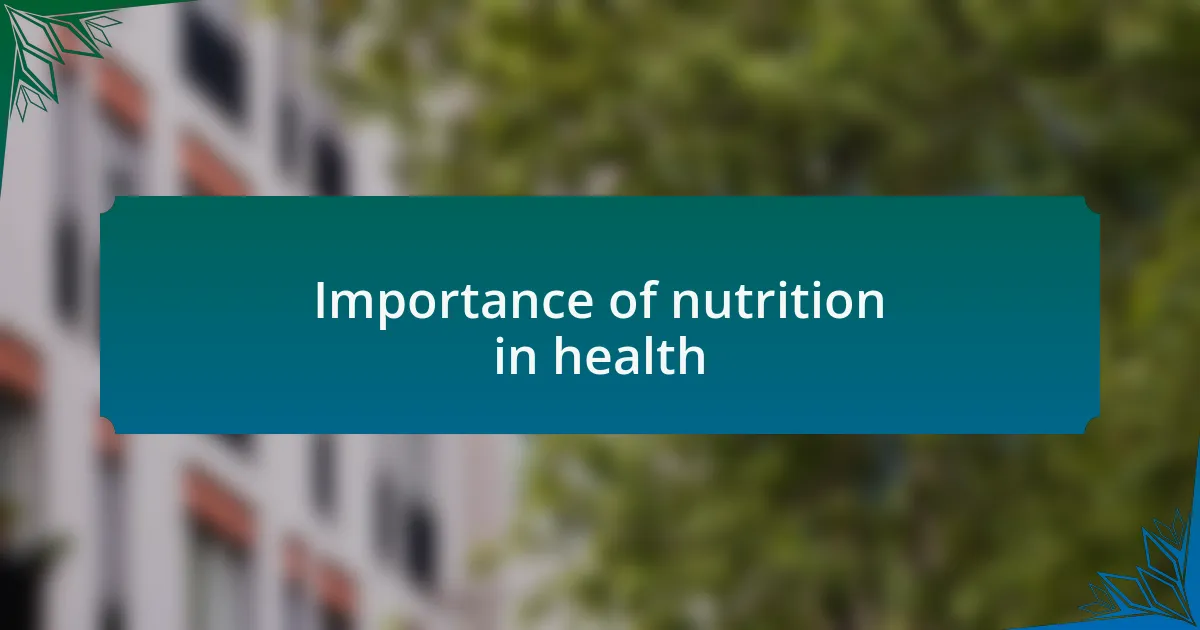 Importance of nutrition in health