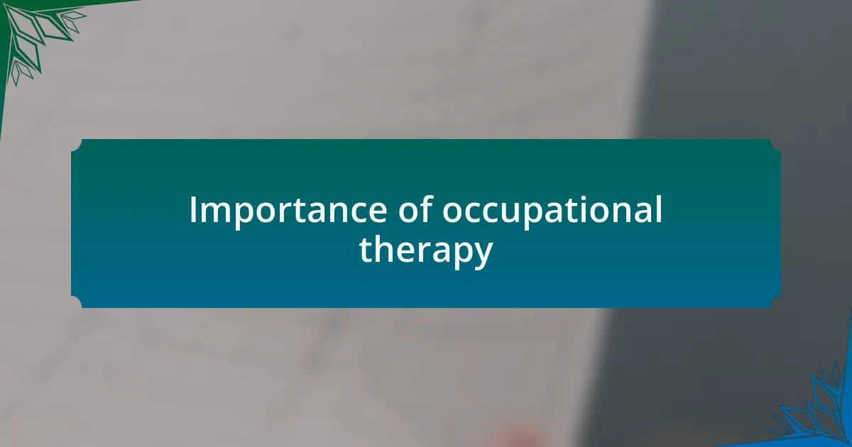 Importance of occupational therapy