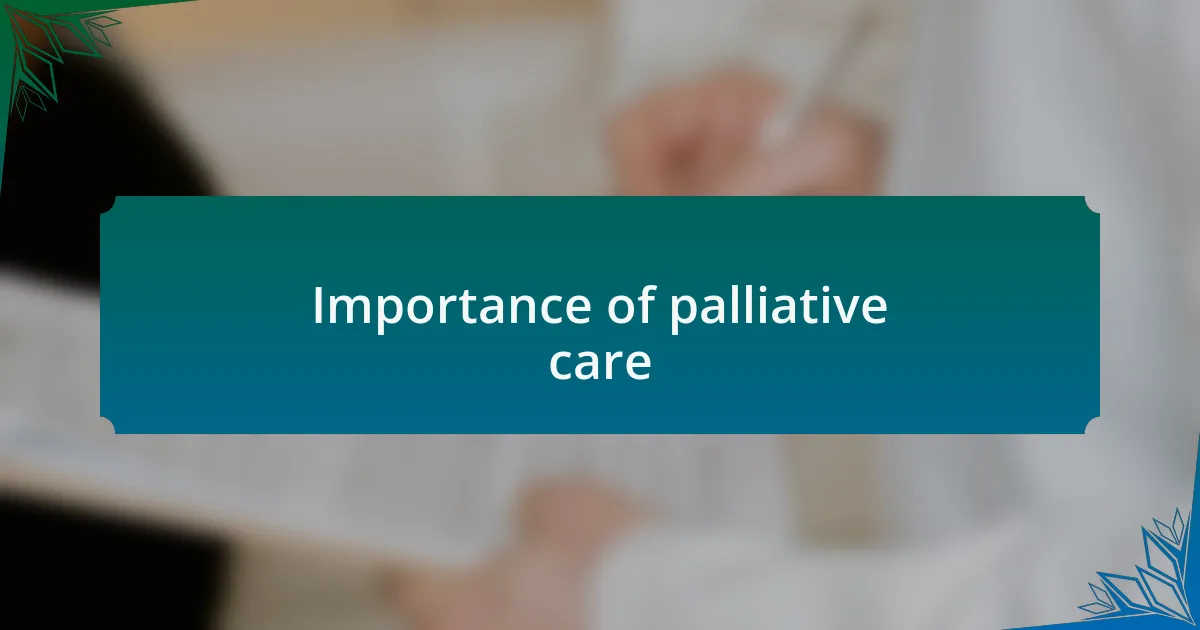 Importance of palliative care