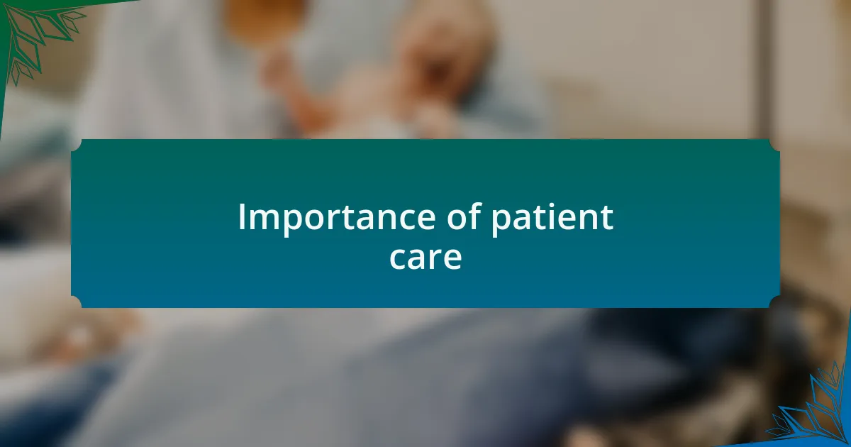 Importance of patient care