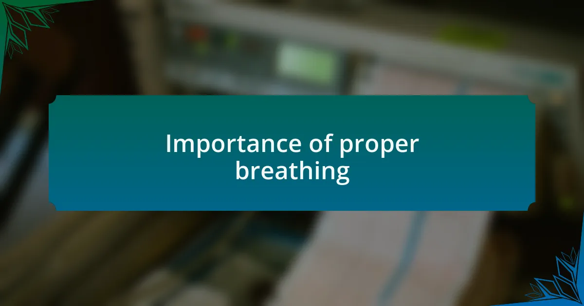 Importance of proper breathing