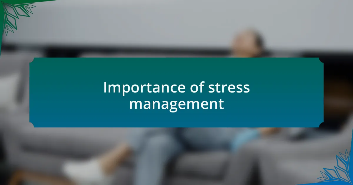 Importance of stress management