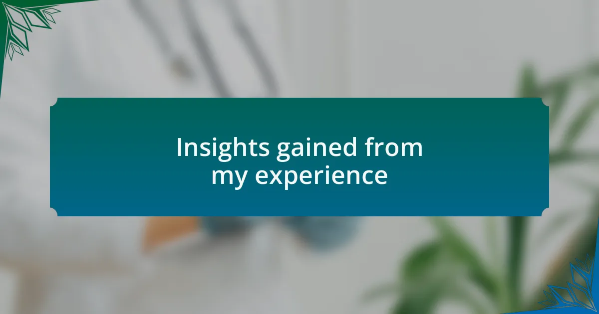 Insights gained from my experience