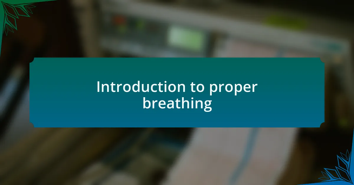 Introduction to proper breathing