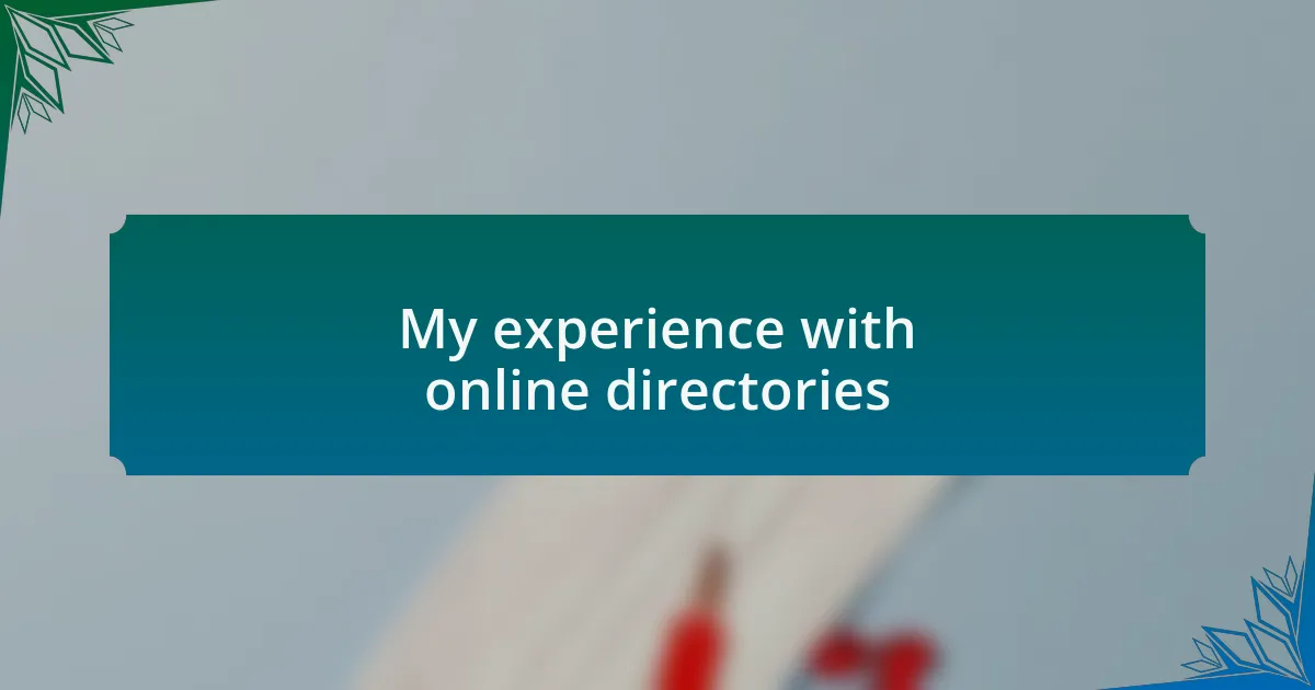 My experience with online directories