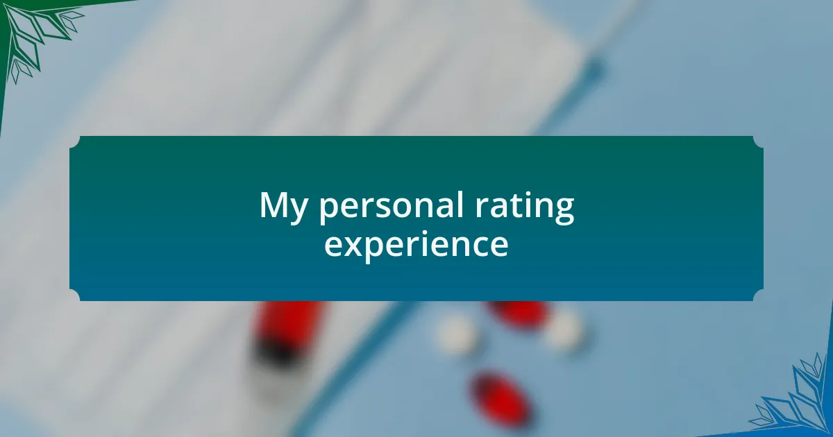 My personal rating experience