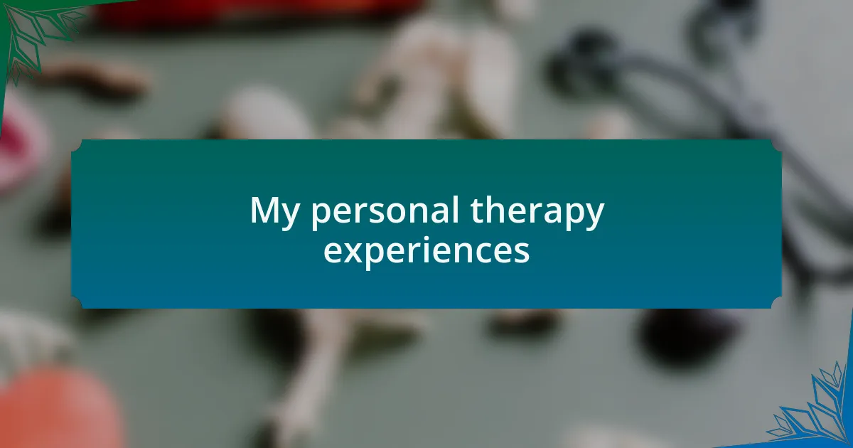 My personal therapy experiences