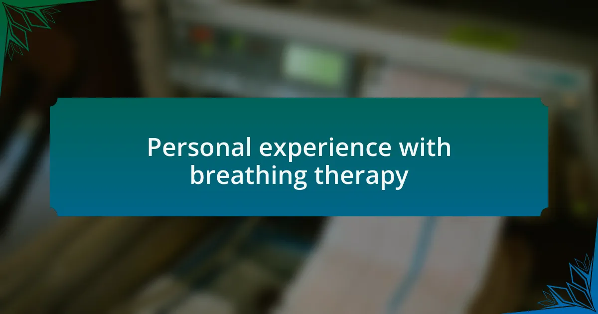 Personal experience with breathing therapy