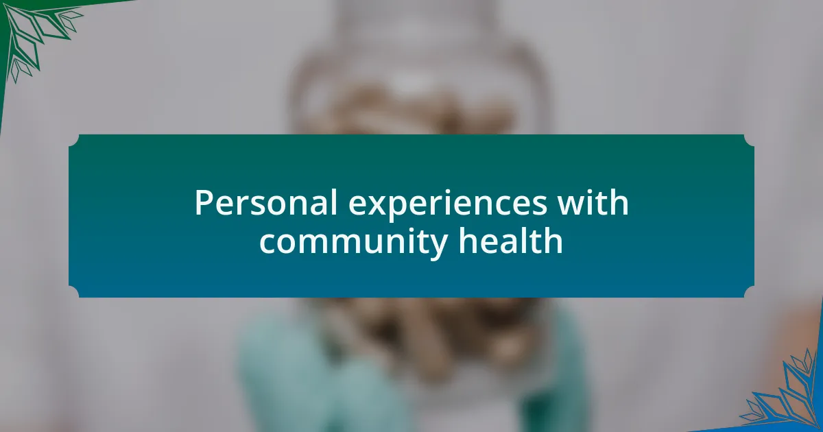 Personal experiences with community health