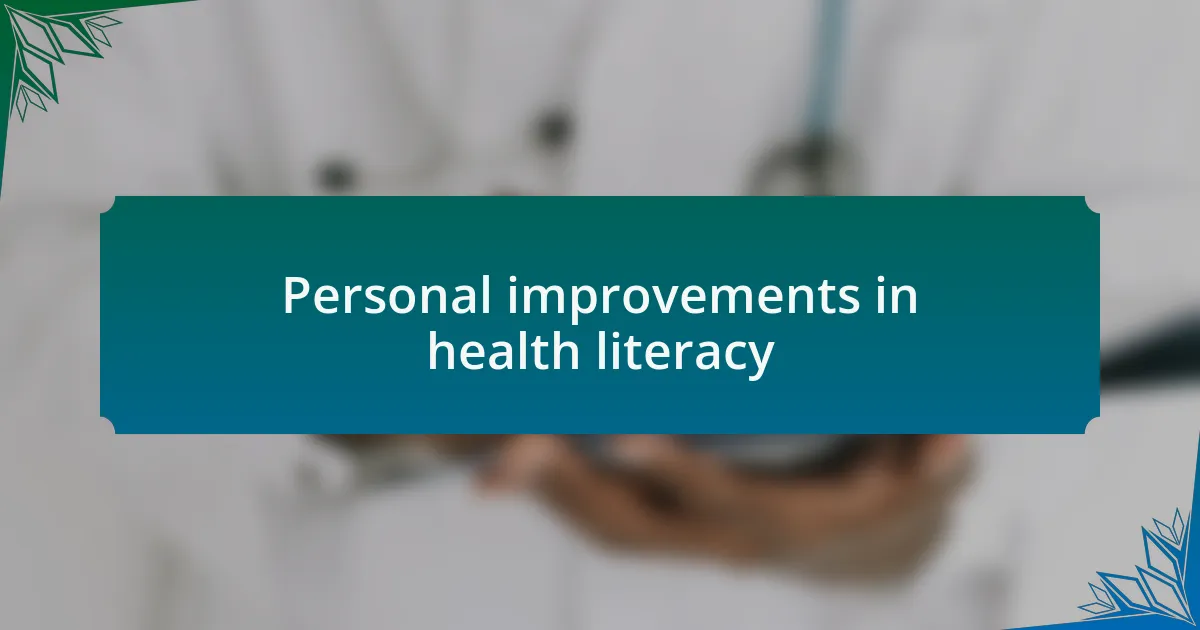 Personal improvements in health literacy
