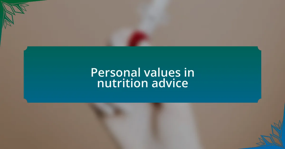 Personal values in nutrition advice
