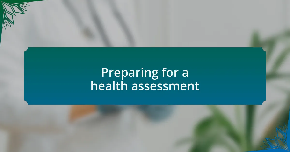 Preparing for a health assessment