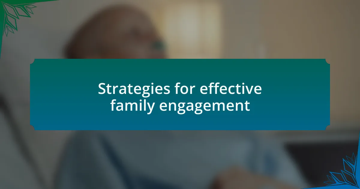 Strategies for effective family engagement