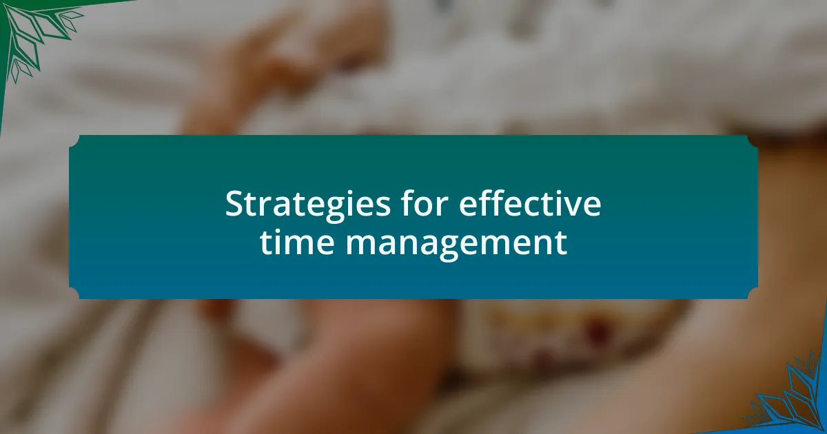 Strategies for effective time management