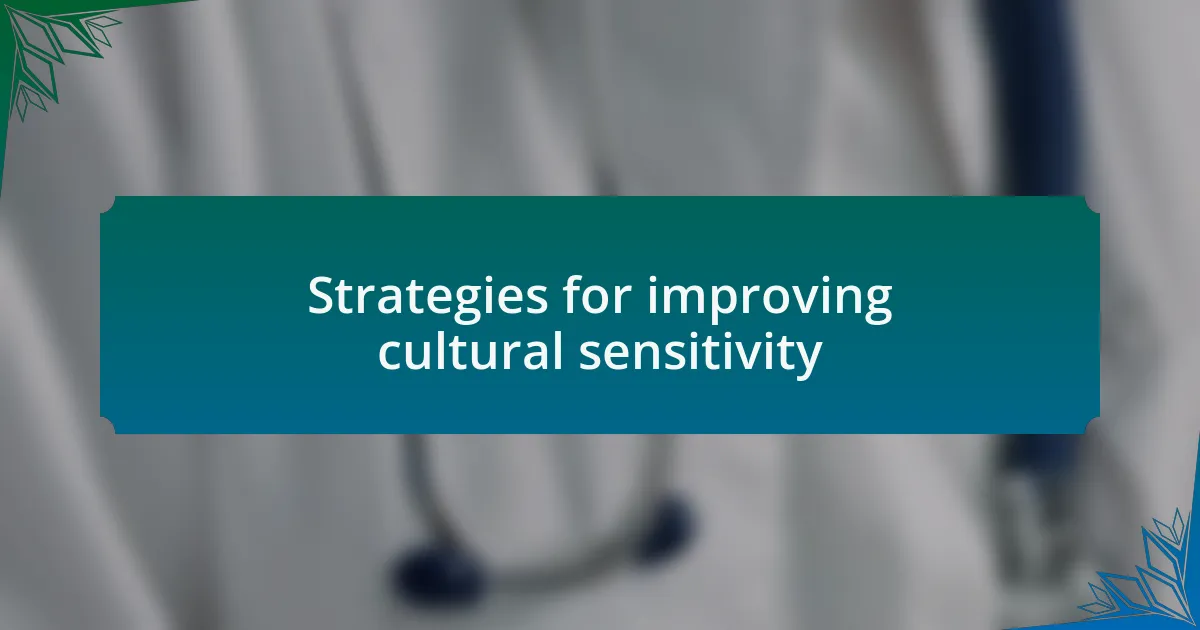 Strategies for improving cultural sensitivity