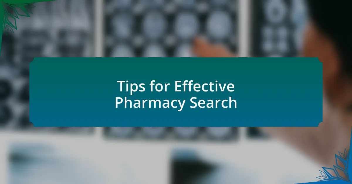 Tips for Effective Pharmacy Search