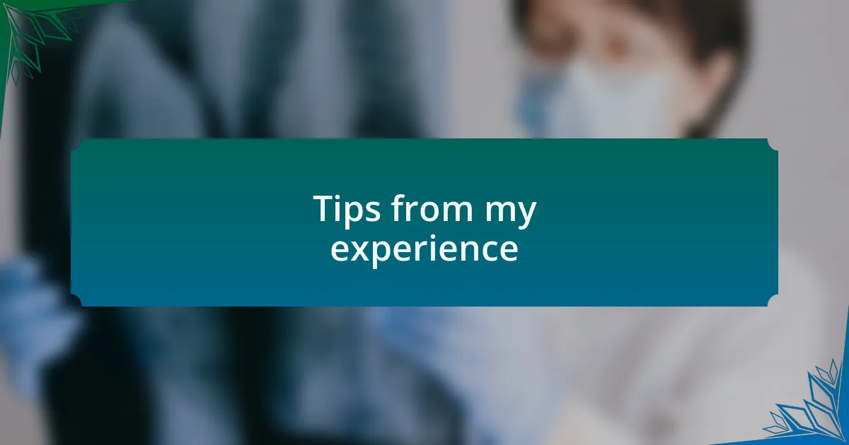Tips from my experience