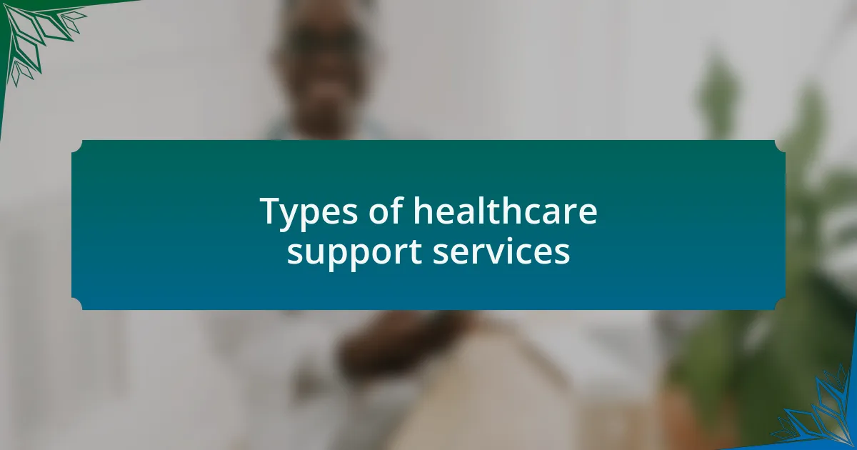 Types of healthcare support services