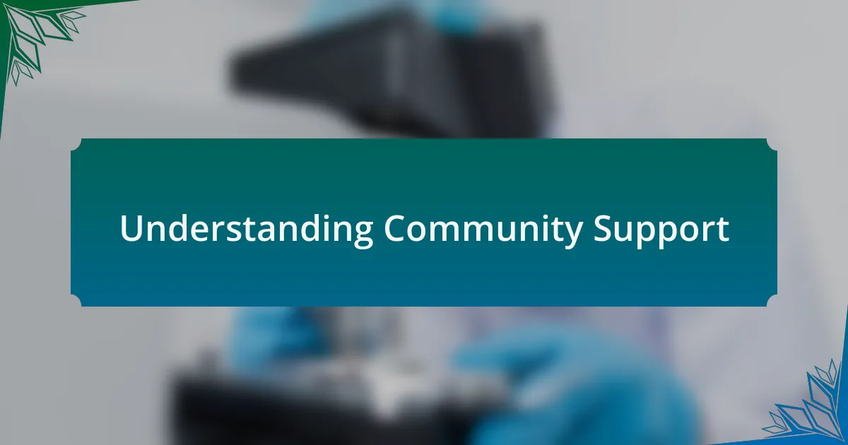 Understanding Community Support