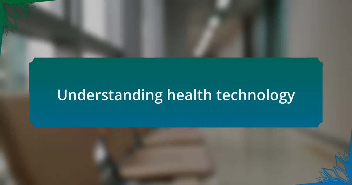 Understanding health technology