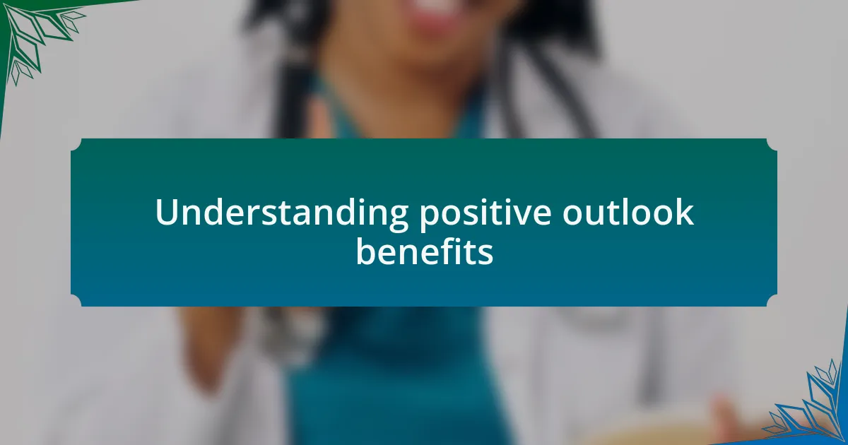 Understanding positive outlook benefits
