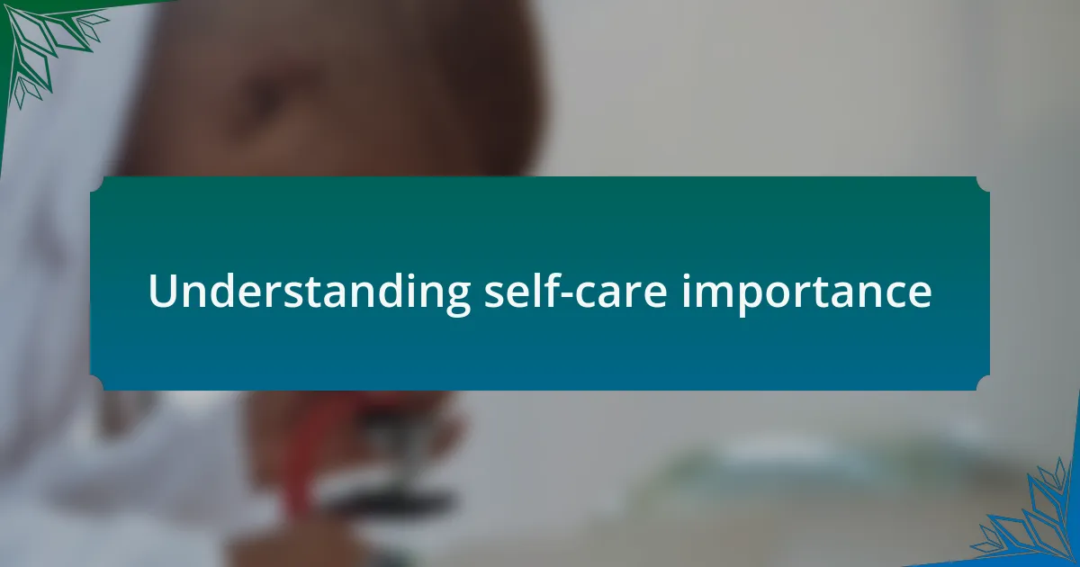 Understanding self-care importance